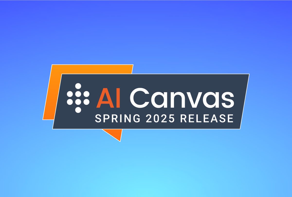 Spring 2025 Release of AI Canvas: The AI Easy Button